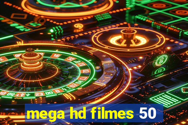 mega hd filmes 50